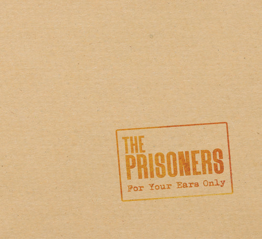 THE PRISONERS: For Your Ears Only: New EP: COLLECTION ONLY FROM THE KINGS HALL
