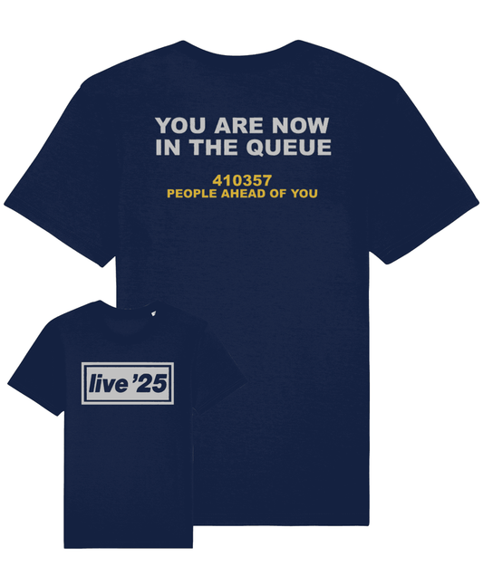 LIVE 25: YOU ARE NOW IN THE QUEUE ON REAR: 2-Sided T-Shirt Inspired by Oasis (Bespoke Number on Request) - SOUND IS COLOUR