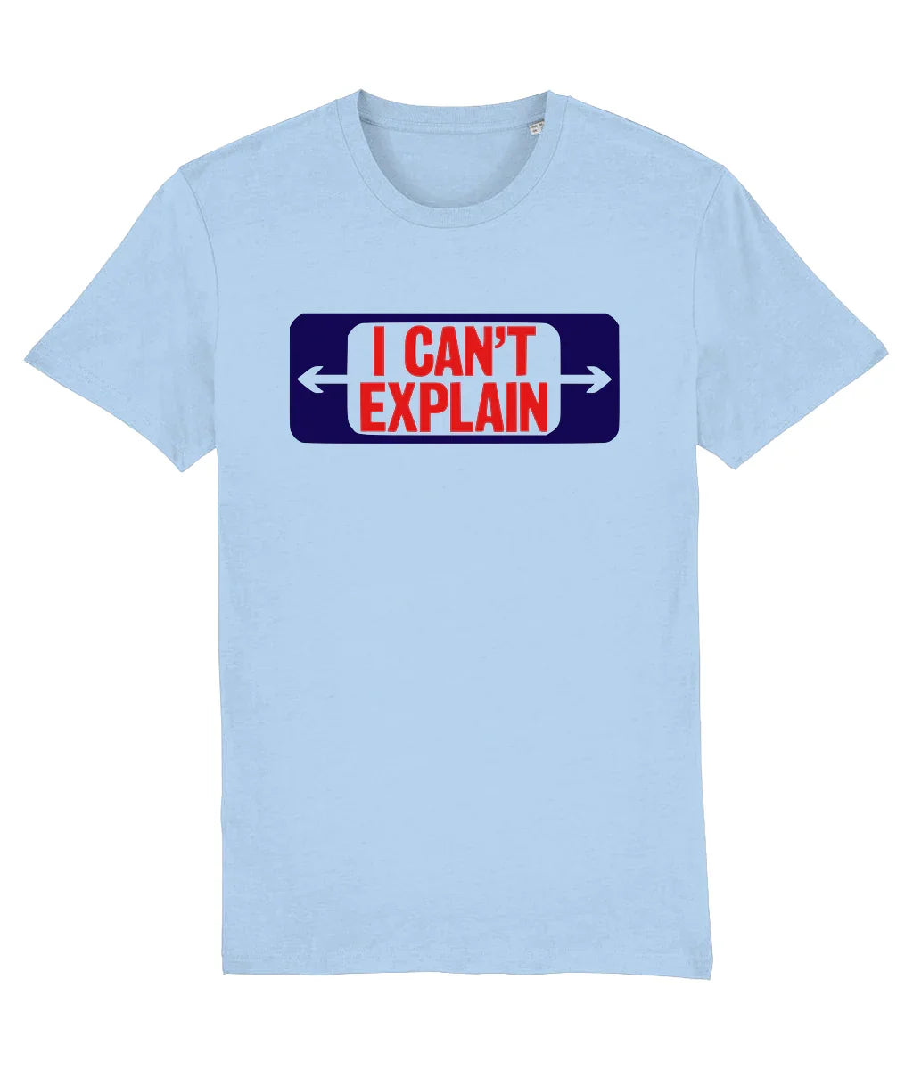 I CAN'T EXPLAIN: T-Shirt Inspired by The Who. Small to 3XL. 2 Colours - SOUND IS COLOUR