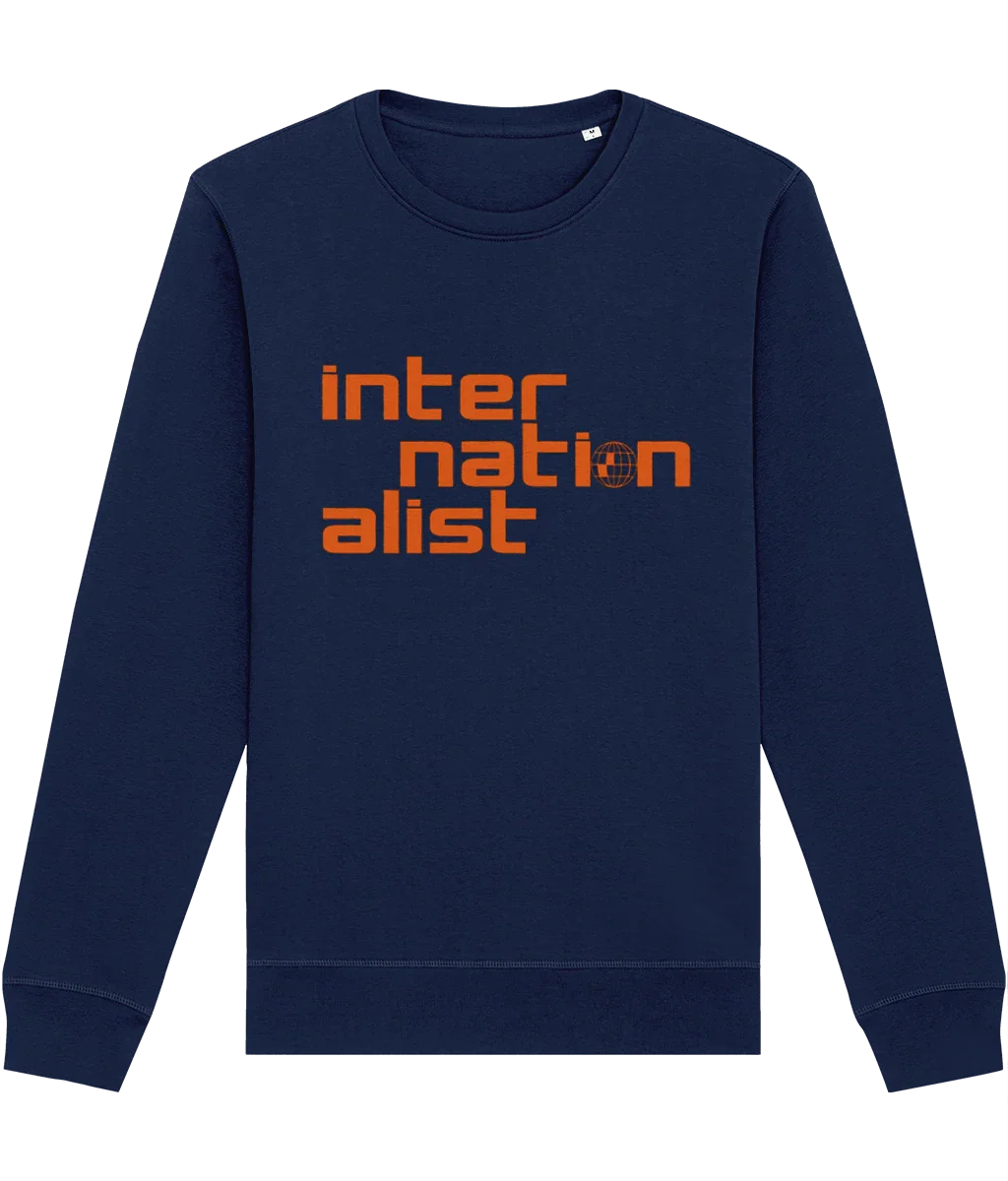 INTERNATIONALIST: Sweatshirt Inspired by The Style Council. Small to 4XL. Rise Up Now and Declare Yourself an Internationalist - SOUND IS COLOUR